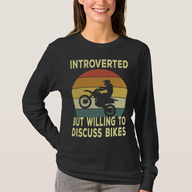 T-shirt Introverted But Willing To Discuss Bikes  Bike (Devant)