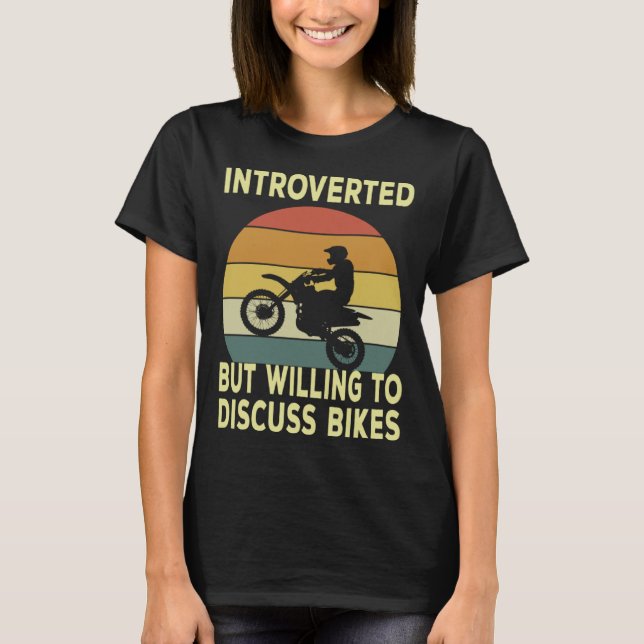 T-shirt Introverted But Willing To Discuss Bikes  Bike (Devant)