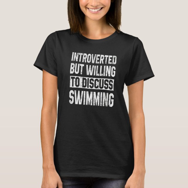 T-shirt Introverted But Willing To Discuss Women Swimming (Devant)
