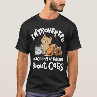 T-shirt Introverted But Willingo Discuss Cats Animal funny