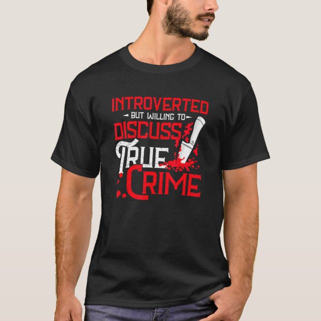 T-shirt Introverted Discuss True Crime True Crime (Devant)