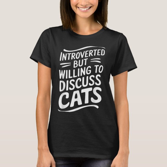 T-shirt Introverted Mais Prêt À Discuter Cats Bold Graph (Devant)