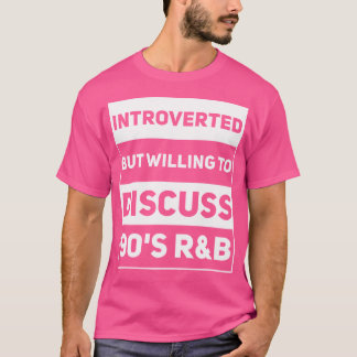 T-shirt Introverted Mais Prêt À Discuter De 90S Rb Drôle R