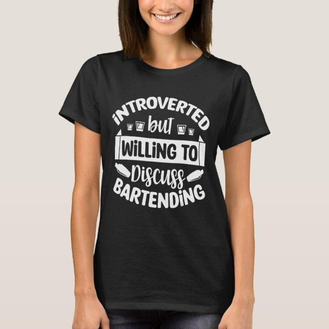 T-shirt Introverted Mais Prêt À Discuter De Bartending Bar (Devant)
