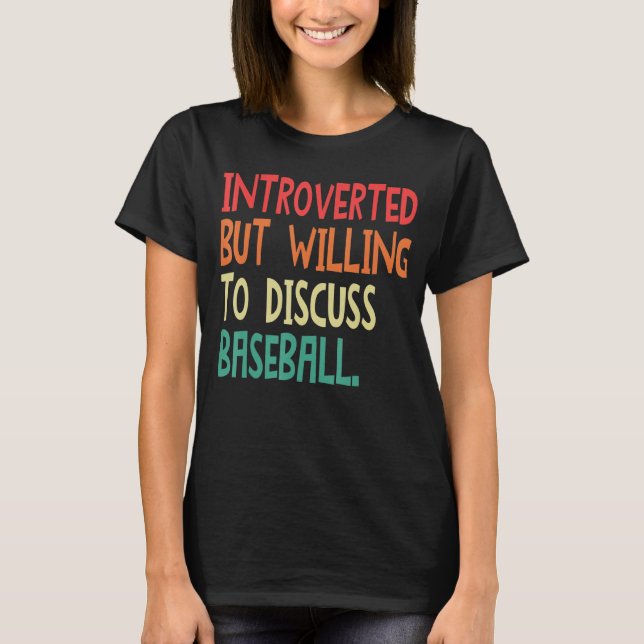 T-shirt Introverted Mais Prêt À Discuter De Baseball Pour  (Devant)