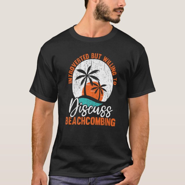T-shirt Introverted Mais Prêt À Discuter De Beachcombing Ê (Devant)