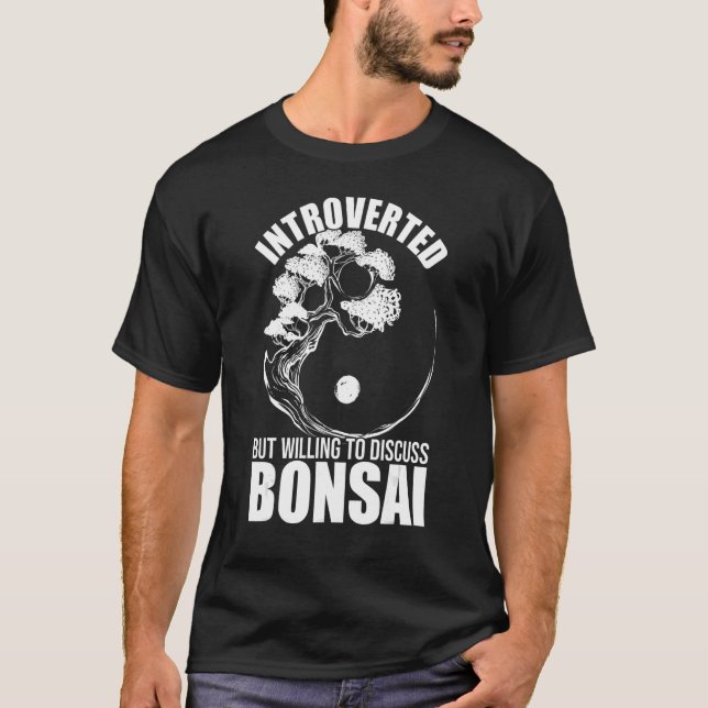 T-shirt Introverted Mais Prêt À Discuter De Bonsai Tree Yi (Devant)