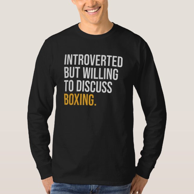 T-shirt Introverted Mais Prêt À Discuter De Boxing (Devant)