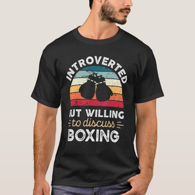 T-shirt Introverted Mais Prêt À Discuter De Boxing (Devant)