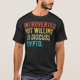 T-shirt Introverted Mais Prêt À Discuter De Crypto Trader