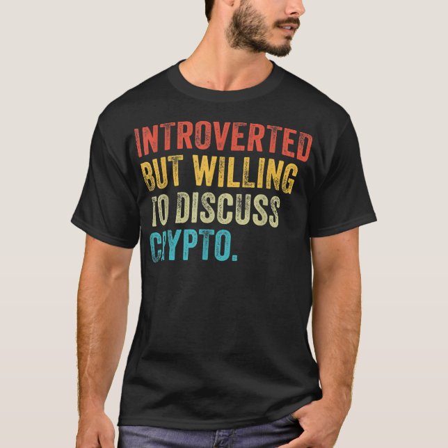T-shirt Introverted Mais Prêt À Discuter De Crypto Trader  (Devant)
