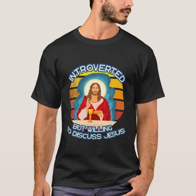 T-shirt Introverted Mais Prêt À Discuter De Jésus chrétien (Devant)
