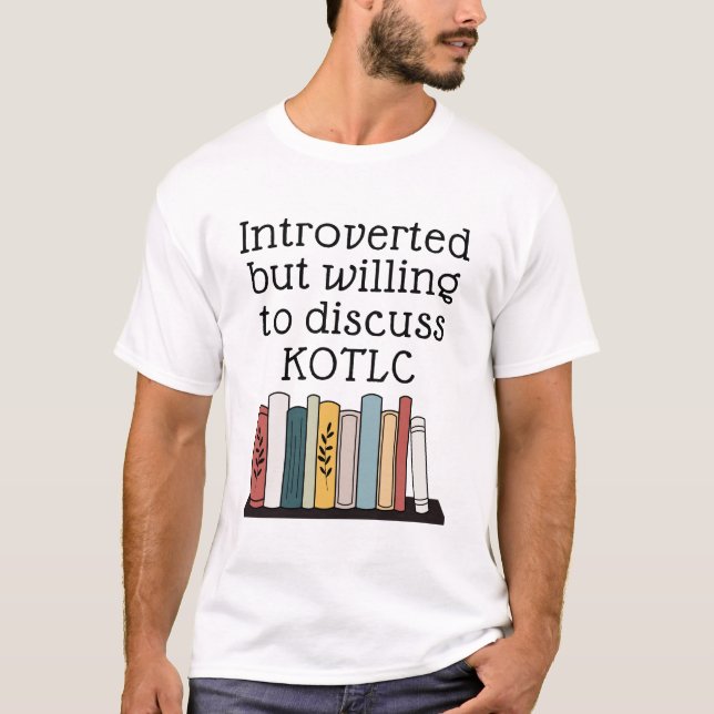 T-shirt Introverted Mais Prêt À Discuter De KOTLC Drôle (Devant)