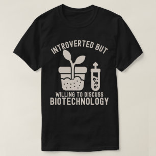 T-shirt Introverted, mais prêt à discuter de la biotechnol