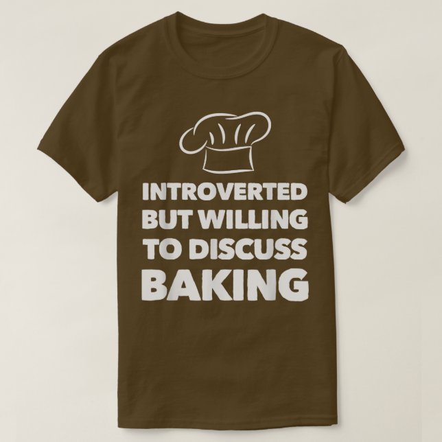 T-shirt Introverted Mais Prêt À Discuter De La Cuisson Drô (Design devant)