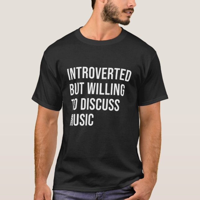T-shirt Introverted Mais Prêt À Discuter De La Musique Pou (Devant)
