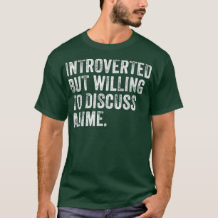 T-shirt Introverted Mais Prêt À Discuter De L'Anime Japona
