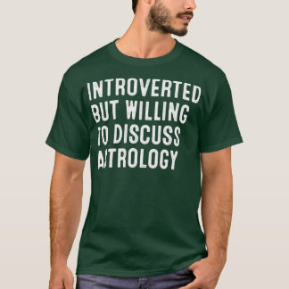 T-shirt Introverted Mais Prêt À Discuter De L'Astrologie