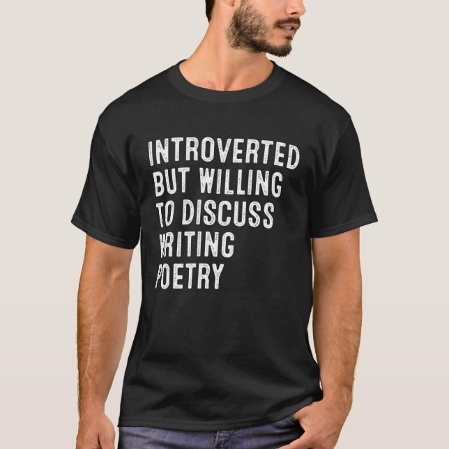 T-shirt Introverted Mais Prêt À Discuter De L'Écriture Poé (Devant)