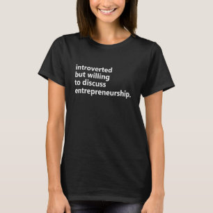 T-shirt Introverted Mais Prêt À Discuter De L'Entrepreneur