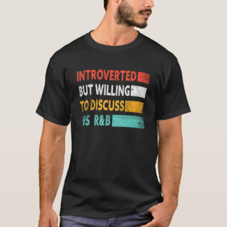 T-shirt Introverted, mais prêt à discuter des années 90 Rn