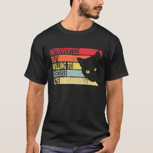 T-shirt Introverted Mais Prêt À Discuter Des Chats Ca Vint