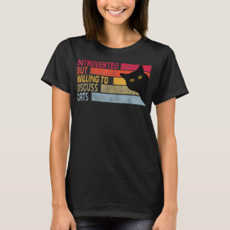 T-shirt Introverted Mais Prêt À Discuter Des Chats Drôle C