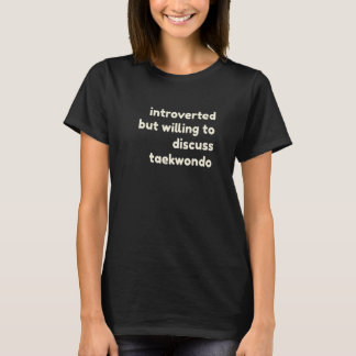 T-shirt Introverted, mais prêt à discuter des introvertis