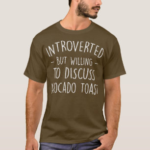 T-shirt Introverted, mais prêt à discuter du toast F Avoca