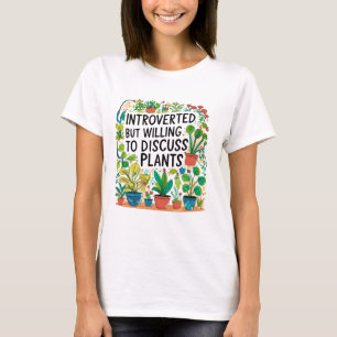 T-shirt Introverted Mais Prêt À Discuter Plante - Plante