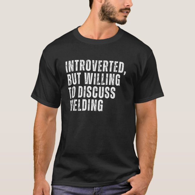 T-shirt Introverted, mais prêt à discuter soudure Introdui (Devant)