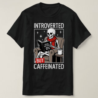 T-shirt Introverti Mais Batterie Sociale Squelette Cafféin