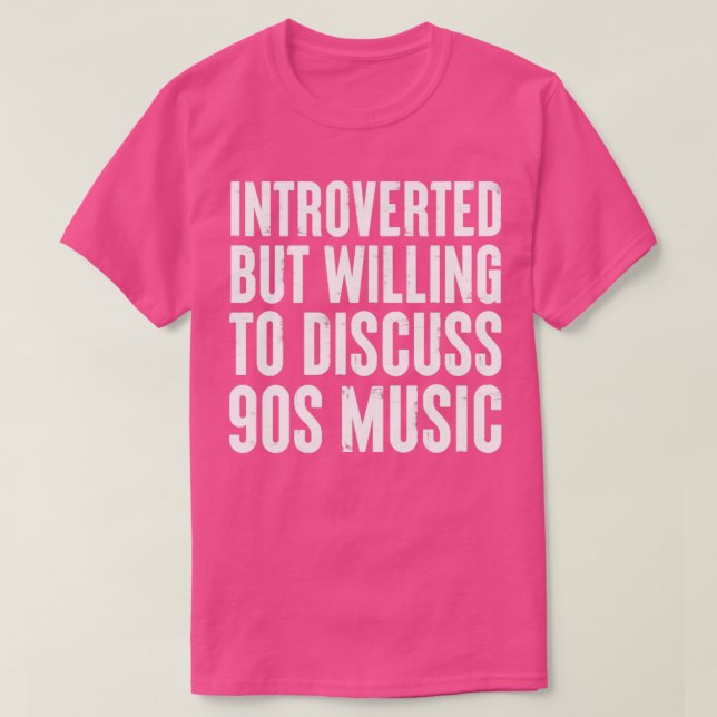 T-shirt introverti mais disposé à discuter 90s Music Gift (Design devant)