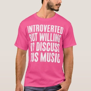 T-shirt introverti mais disposé à discuter 90s Music Gift