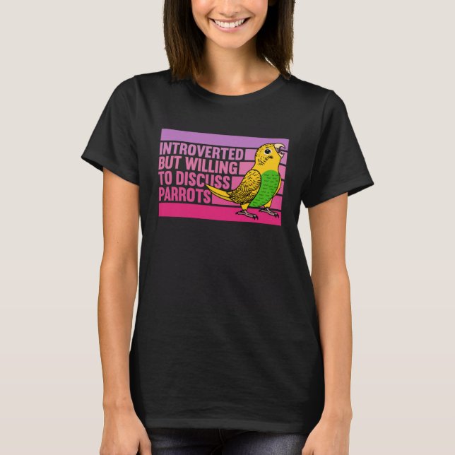 T-shirt Introverti, Mais Les Perroquets Bugie Bugie Bugie  (Devant)