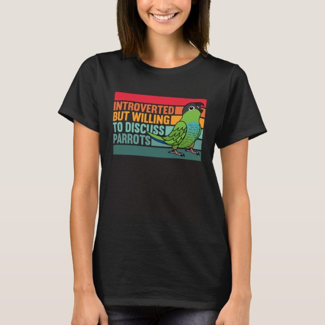 T-shirt Introverti Mais Les Perroquets Nanday Conure (Devant)