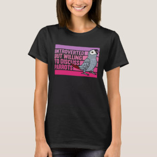 T-shirt Introverti mais perroquets African Grey 1