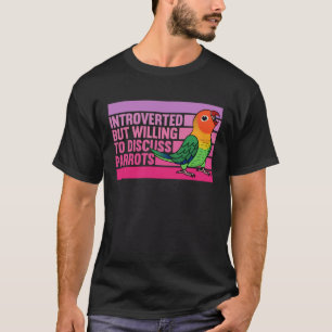 T-shirt Introverti Mais Perroquets Fischers Lovebird 1