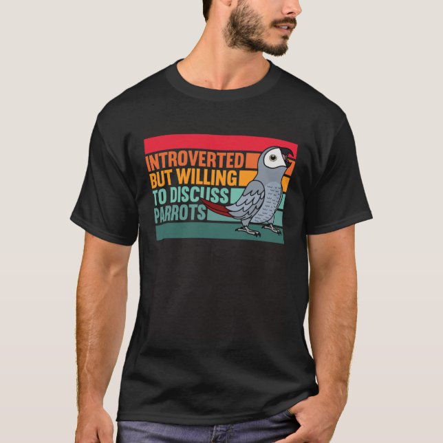 T-shirt Introverti, mais perroquets Gray Africain (Devant)