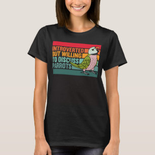 T-shirt Introverti, mais perroquets Moustache Parakeet
