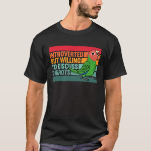 T-shirt Introverti mais perroquets Rosy face vert Lovebird