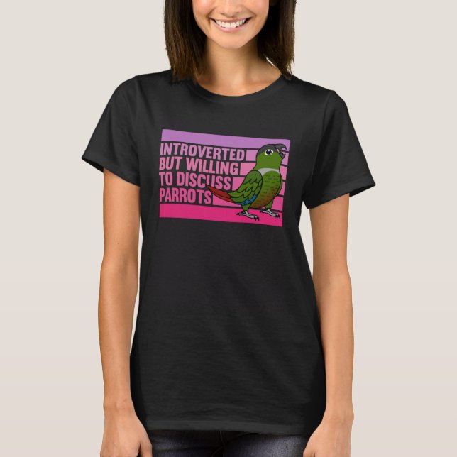 T-shirt Introverti, mais perroquets Vert Joue Conure (Devant)