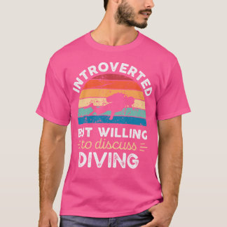 T-shirt Introverti Mais Prêt À Discuter De La Plongée