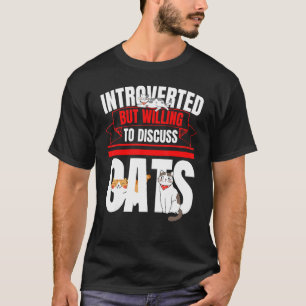 T-shirt Introverti Mais Prêt à Discuter des Chats Anti Soc