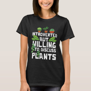 T-shirt Introverti Mais Prêt à Discuter des Plantes Jard