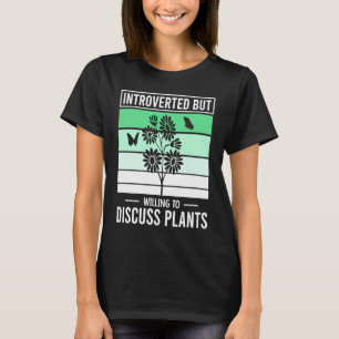 T-shirt Introverti Mais Prêt à Discuter Plantes Plantation