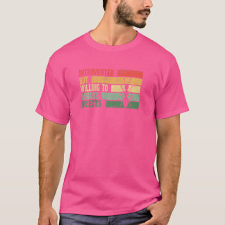T-shirt Introverti tendance mais prêt à discuter des insec