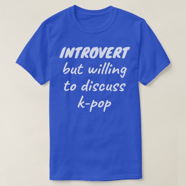 T-shirt Introvertir mais disposé à discuter kpop (Design devant)