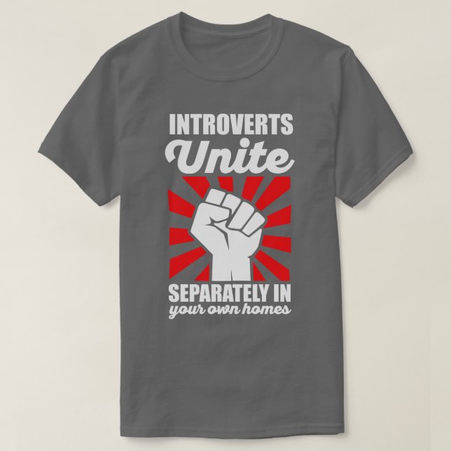 T-shirt Introvertis Unite Séparément dans vos maisons Anti (Design devant)