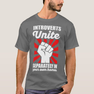 T-shirt Introvertis Unite Séparément dans vos maisons Anti